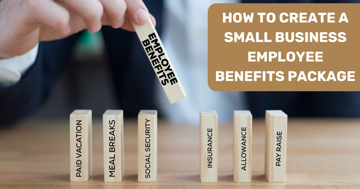 employee benefits packages for small businesses