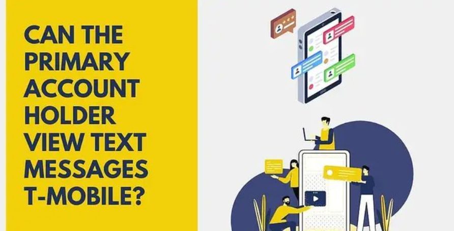 Can the Primary Account Holder View Text Messages T-Mobile?